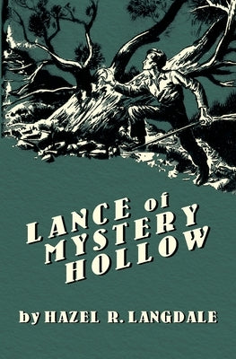 Lance of Mystery Hollow by Langdale, Hazel