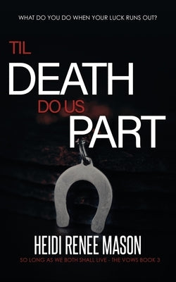 'Til Death Do Us Part by Mason, Heidi Renee