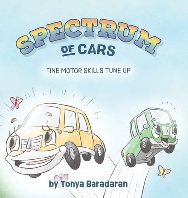 Spectrum of Cars: Fine Motor Skills Tune Up by Baradaran, Tonya