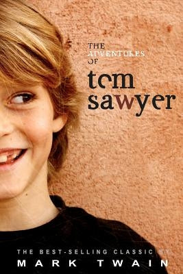 The Adventures of Tom Sawyer by Twain, Mark