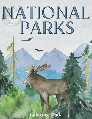 National Parks Coloring Book: Beautiful Hand Drawn Illustrations of US National Parks Simple to Complex Drawings for All Levels of Colorists Relaxin by Glass Tree Press
