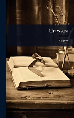 Unwan by Agapius