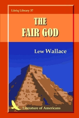 The Fair God by Wallace, Lew