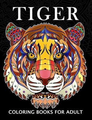 Tiger Coloring Books for Adults: Wild Animal Stress-relief Coloring Book For Grown-ups by Balloon Publishing