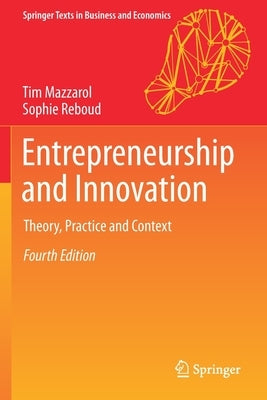 Entrepreneurship and Innovation: Theory, Practice and Context by Mazzarol, Tim