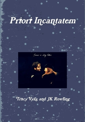 Priori Incantatem by Vyas, Tracy