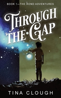 Through the Gap by Clough, Tina