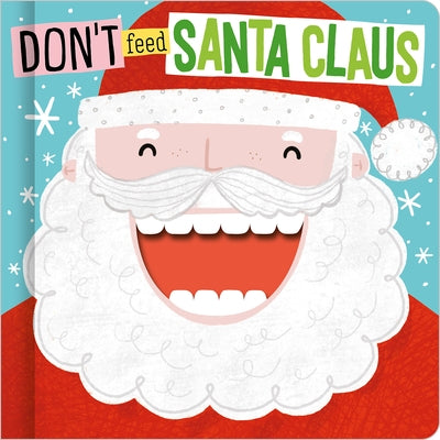 Don't Feed Santa Claus by Greening, Rosie