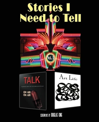 Stories I Need to Tell 3 by King, Douglas