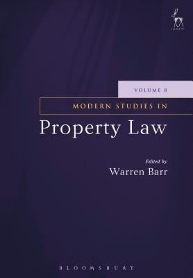 Modern Studies in Property Law - Volume 8 by Barr, Warren