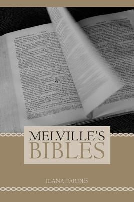 Melville's Bibles by Pardes, Ilana