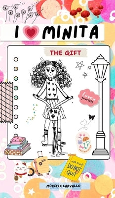 I Love Minita: The Gift by Carvallo, Moreixa