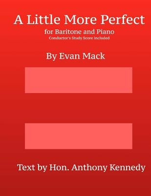 A Little More Perfect: Piano-Vocal and Conductor's Score by Kennedy, Anthony