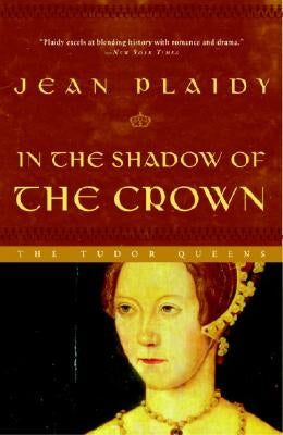 In the Shadow of the Crown by Plaidy, Jean