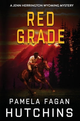 Red Grade: A Jenn Herrington Wyoming Mystery by Hutchins, Pamela Fagan