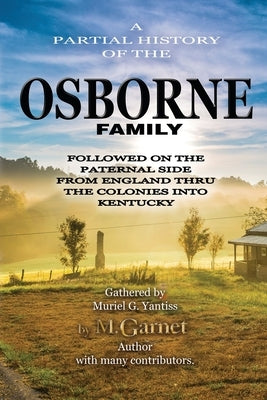 The Osborne Family: From England through the first colony into Kentucky by Osborne, Merrill