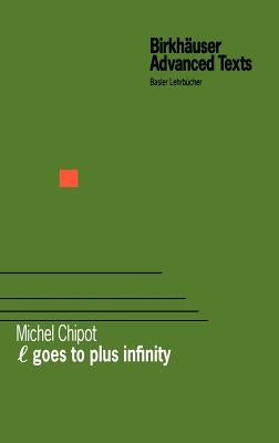 ℓ Goes to Plus Infinity by Chipot, Michel