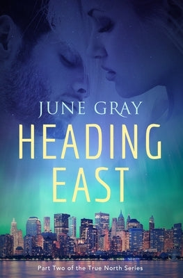 Heading East by Gray, June