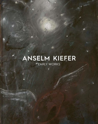 Anselm Kiefer: Early Works by Fritsch, Lena