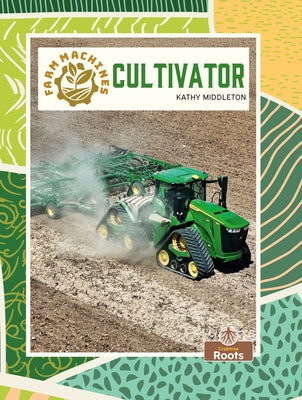 Cultivator by Middleton, Kathy