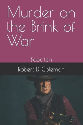 Murder on the Brink of War: Book ten by Coleman, Robert D.