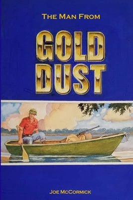 The Man from Golddust by McCormick, Joe