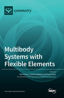 Multibody Systems with Flexible Elements by Marin, Marin