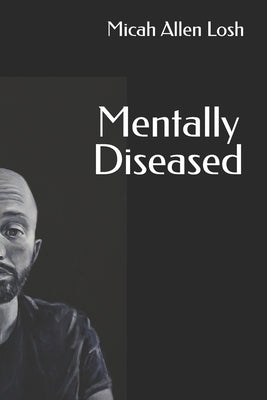 Mentally Diseased by Montgomery, Moses