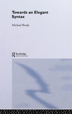 Towards an Elegant Syntax by Brody, Michael