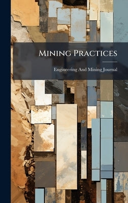 Mining Practices by Journal, Engineering And Mining