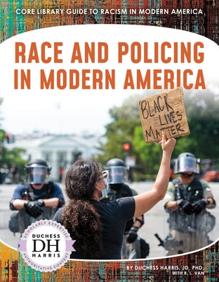 Race and Policing in Modern America by Jd Duchess Harris Phd