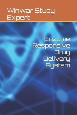 Enzyme Responsive Drug Delivery System by Expert, Winwar Study