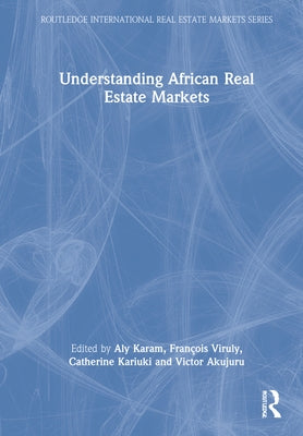 Understanding African Real Estate Markets by Karam, Aly