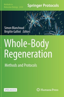 Whole-Body Regeneration: Methods and Protocols by Blanchoud, Simon