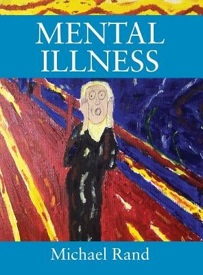 Mental Illness by Rand, Michael