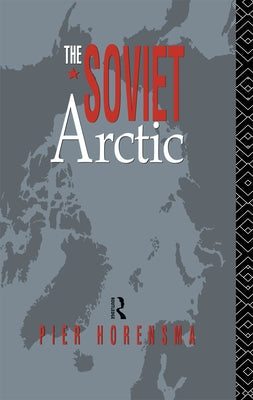 The Soviet Arctic by Horensma, Pier