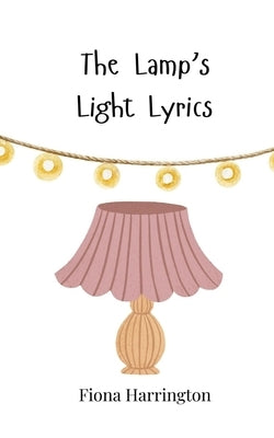 The Lamp's Light Lyrics by Harrington, Fiona