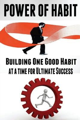 Power of Habit: Building One Good Habit at a Time by Berry, Jim