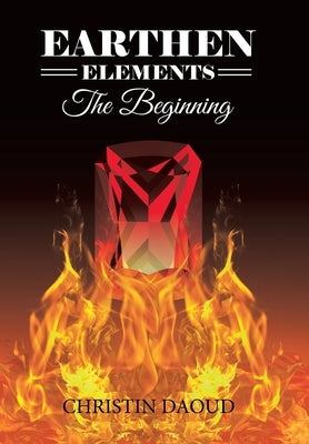 Earthen Elements: The Beginning by Daoud, Christin