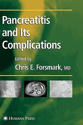 Pancreatitis and Its Complications by Forsmark, Chris E.