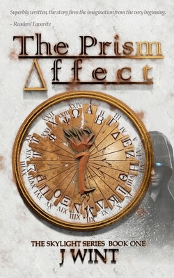 The Prism Affect: Book One of the Skylight Series by Wint, J.