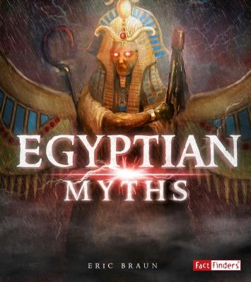 Egyptian Myths by Braun, Eric
