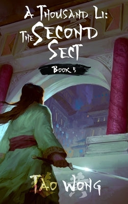 A Thousand Li: The Second Sect: Book 5 of A Thousand Li by Wong, Tao