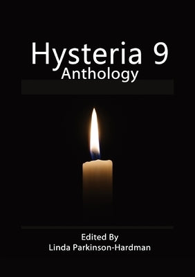 Hysteria 9: Anthology by Parkinson-Hardman, Linda