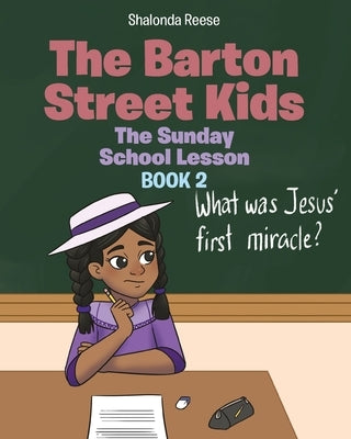 The Barton Street Kids: The Sunday School Lesson by Reese, Shalonda
