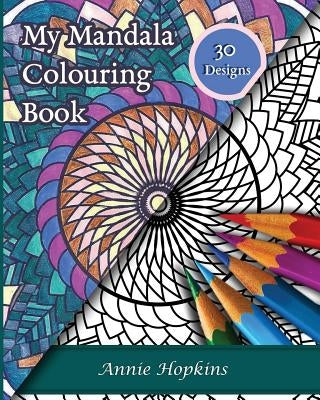 My Mandala Colouring Book by Janesh, Tom