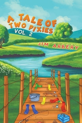 A Tale of Two Pixies - Vol. 2 by Arbery, Jim