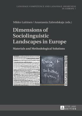 Dimensions of Sociolinguistic Landscapes in Europe: Materials and Methodological Solutions by Koll-Stobbe, Amei