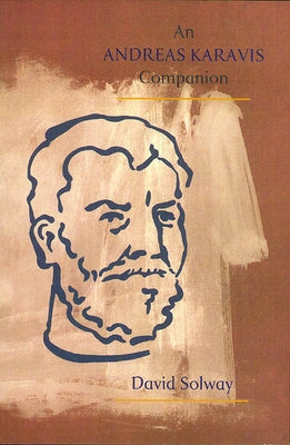 An Andreas Karavis Companion by Solway, David