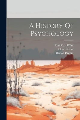 A History Of Psychology by Klemm, Otto